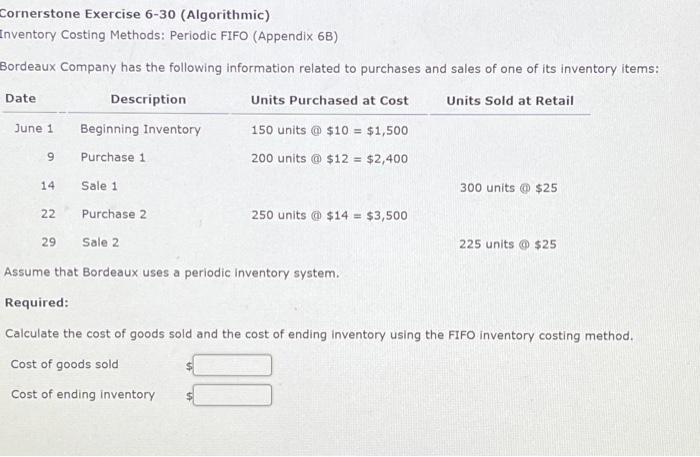  Cornerstone Exercise 6-30 (Algorithmic) Inventory Costing Methods: Periodic FIFO (Appendix 6B)