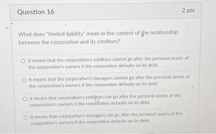  Question 16 What does "limited liability" mean in the context of
