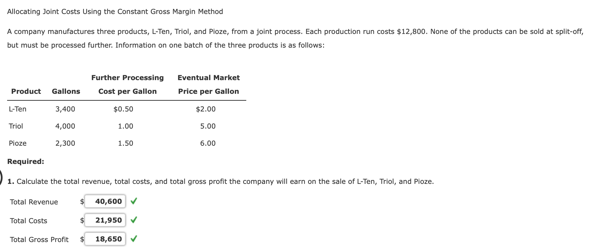 Allocating Joint Costs Using the Constant Gross Margin Method A company