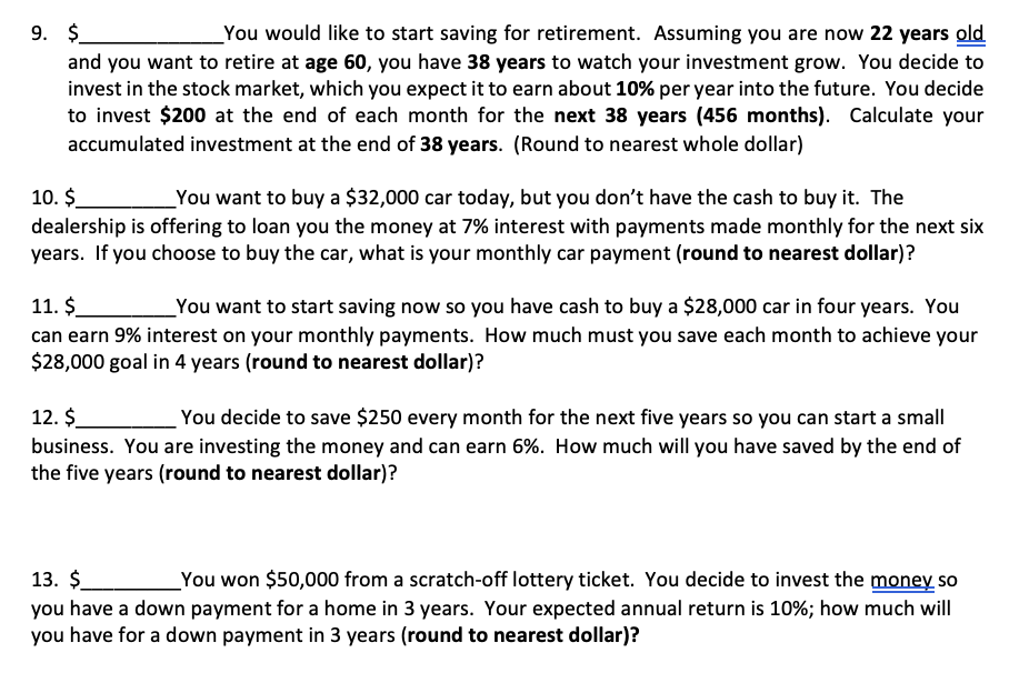  9. $ You would like to start saving for retirement. Assuming