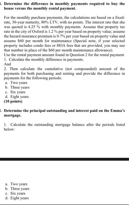  . Determine the difference in monthly payments required to buy the