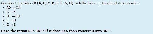  Consider the relation R(A, B, C, D, E, F, G, H)