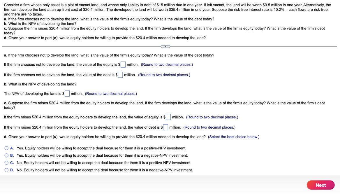 Consider a firm whose only asset is a plot of vacant