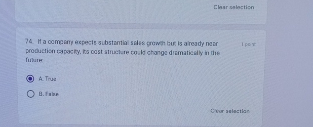  Clear selection 74. If a company expects substantial sales growth but