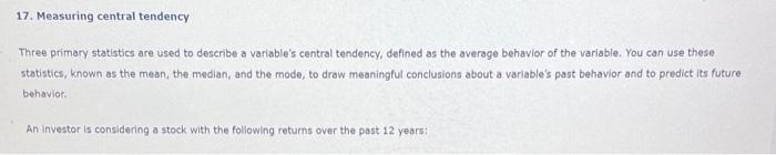  17. Measuring central tendency Three primary statistics are used to describe