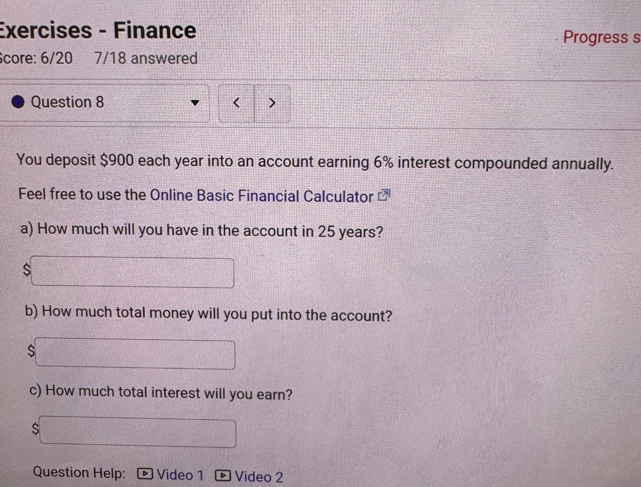  xercises - Finance Progress s core: 620,718 answered Question 8 You