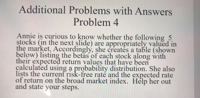  Additional Problems with Answers Problem 4 Annie is curious to know