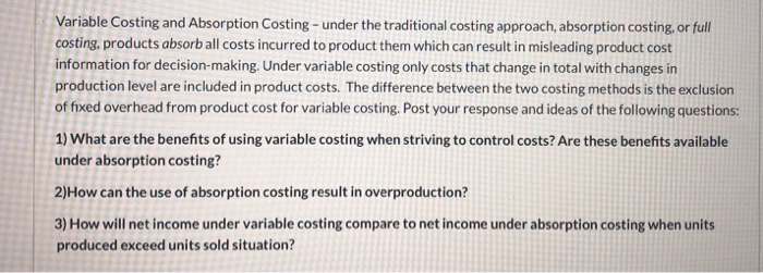  Variable Costing and Absorption Costing - under the traditional costing approach,