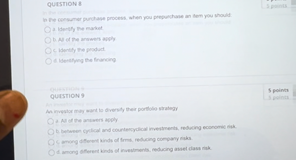  QUESTION 8 In the consumer purchase process, when you prepurchase an