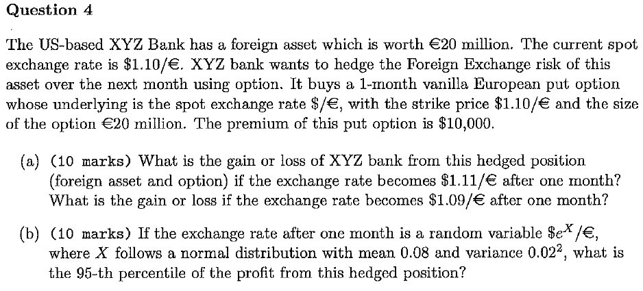  Question 4 The US-based XYZ Bank has a foreign asset which