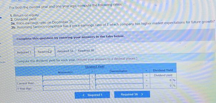 current year and one year ago, compute the following ratios: For both