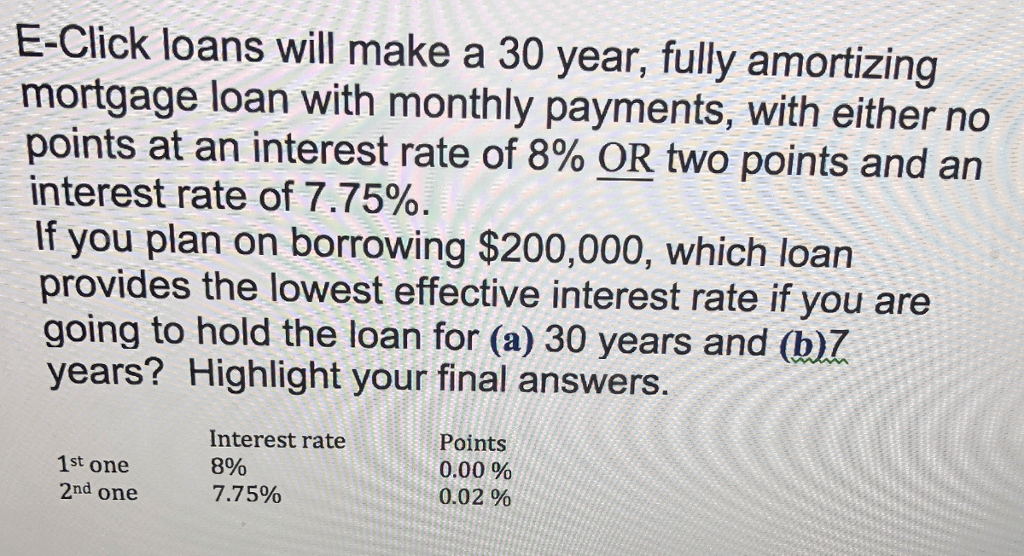  E-Click loans will make a 30 year, fully amortizing mortgage loan