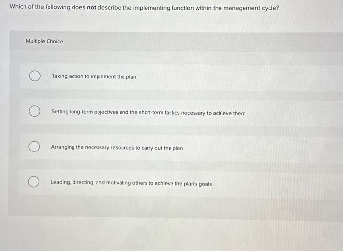  Which of the following does not describe the implementing function within