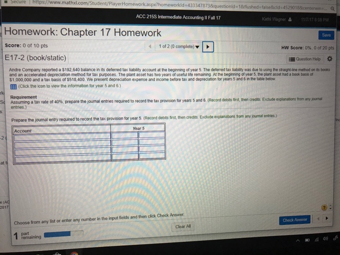  Secure https:/www.mathxd.com/Student/PlayerHomework.aspx? rkld 433347873 &question!da 1 &flushed false&cid=4529018&centen ACC 215S Intermediate