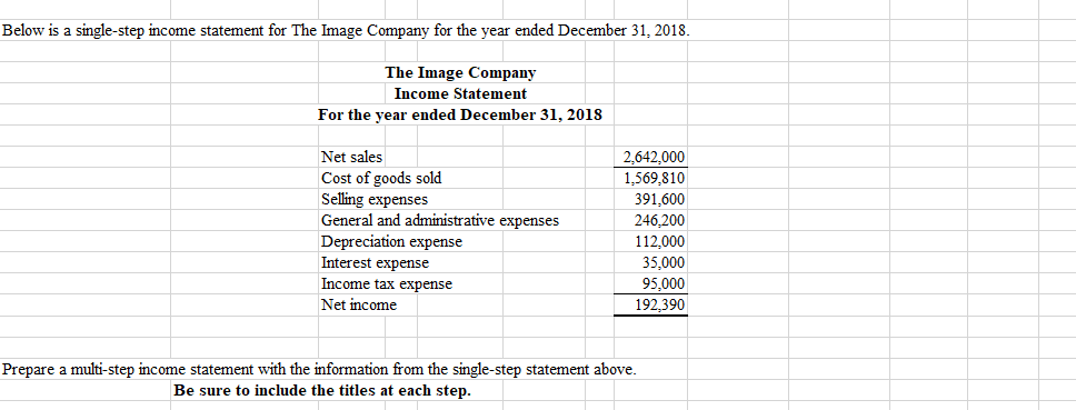  Below is a single-step income statement for The Image Company for