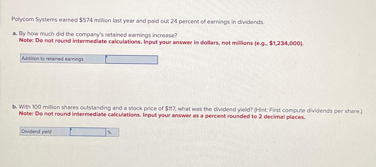  Polycom Systems earned $574 million last year and paid out 24