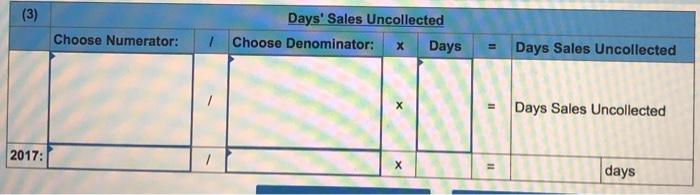 = Acid-Test Ratio Acid-Test Ratio to 1 2017: (3) Days' Sales Uncollected