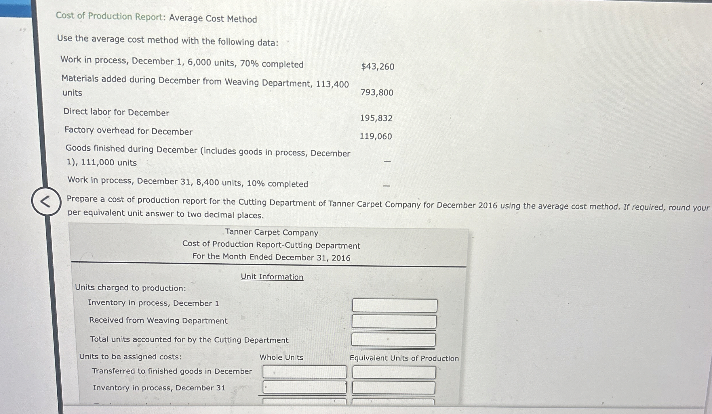  Cost of Production Report: Average Cost Method Use the average cost