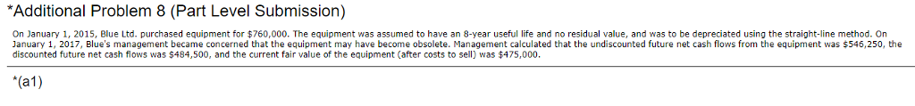  Please answer in detail. Additional Problem 8 (Part Level Submission) On