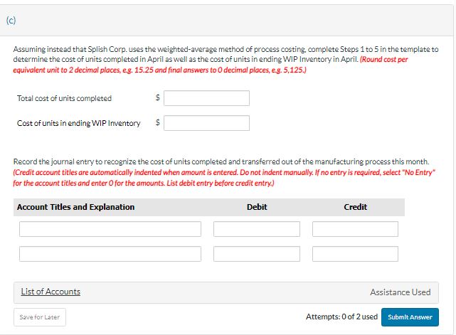 the month of April, Splish reported the following activity and cost information