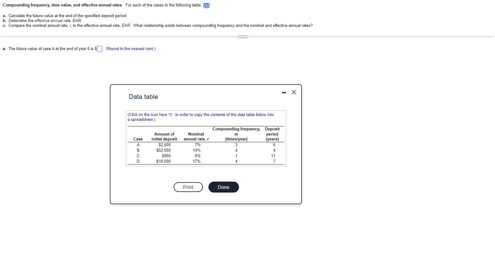  Compounding frequency, time value, and effective annual rates For each of