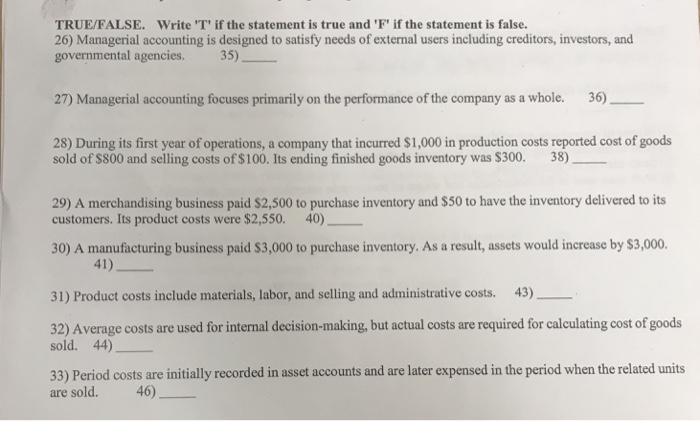  TRUE/FALSE. Write "T' if the statement is true and 'F' if
