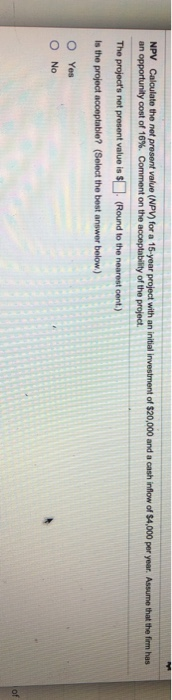 NPV Calculate the net present value (NPV) for a 15-year project