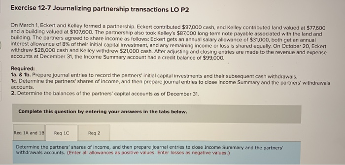  Exercise 12-7 Journalizing partnership transactions LO P2 On March 1, Eckert