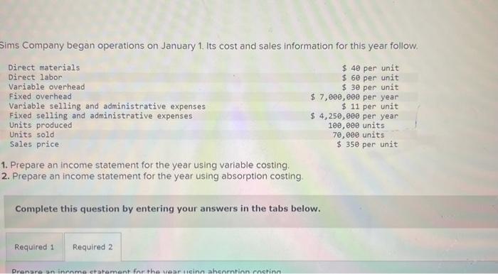  Prepare an income statement for the year using variable costing. ims