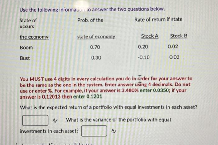  Use the following information to answer the two questions below. State