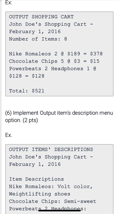 two objects of the ItemToPurchase class. Before prompting for the second item,