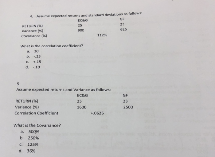  Help please 4. Assume expected returns and standard deviations as follows: