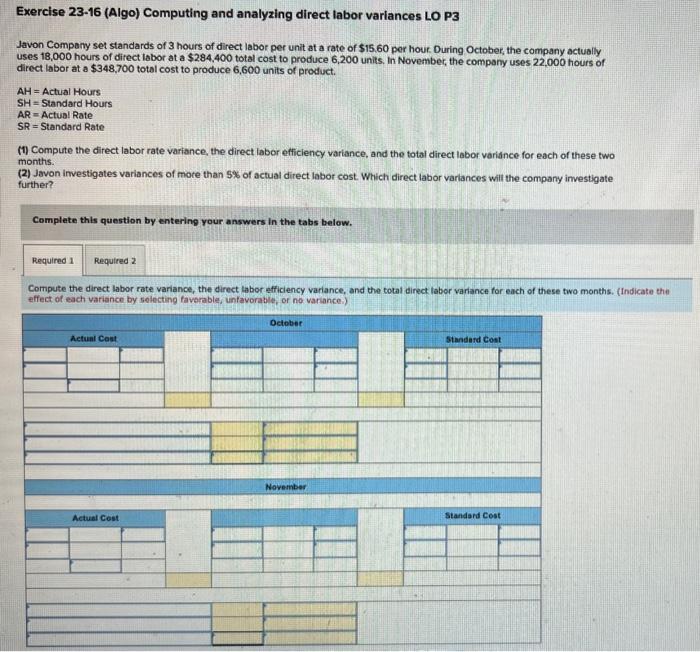  Exercise 23-16 (Algo) Computing and analyzing direct labor variances LO P3