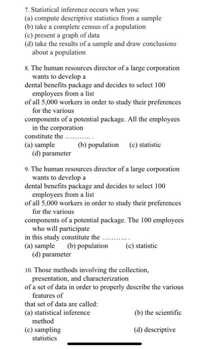  7. Statistical inference occurs when you: (a) compute descriptive statistics from