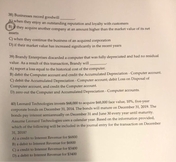 Answer all three 38-40 39 Businesses record goodwill . when they