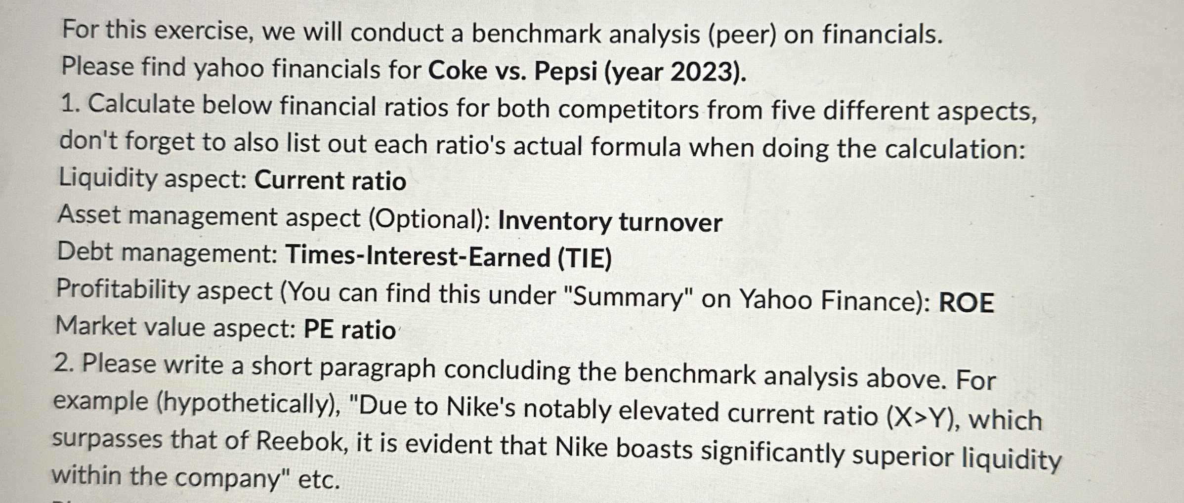  For this exercise, we will conduct a benchmark analysis (peer) on