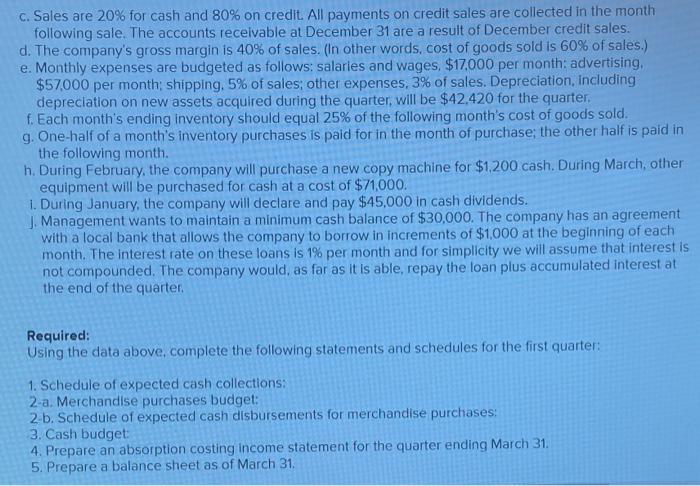 Company, an office supplies specialty store, prepares its master budget on a