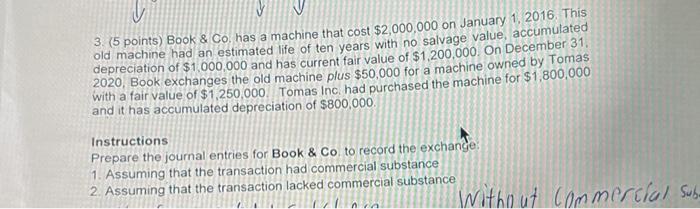  3. (5 points) Book \& Co, has a machine that cost