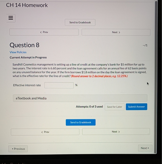  CH 14 Homework Send to Gradebook Question 8 /1 View Policies