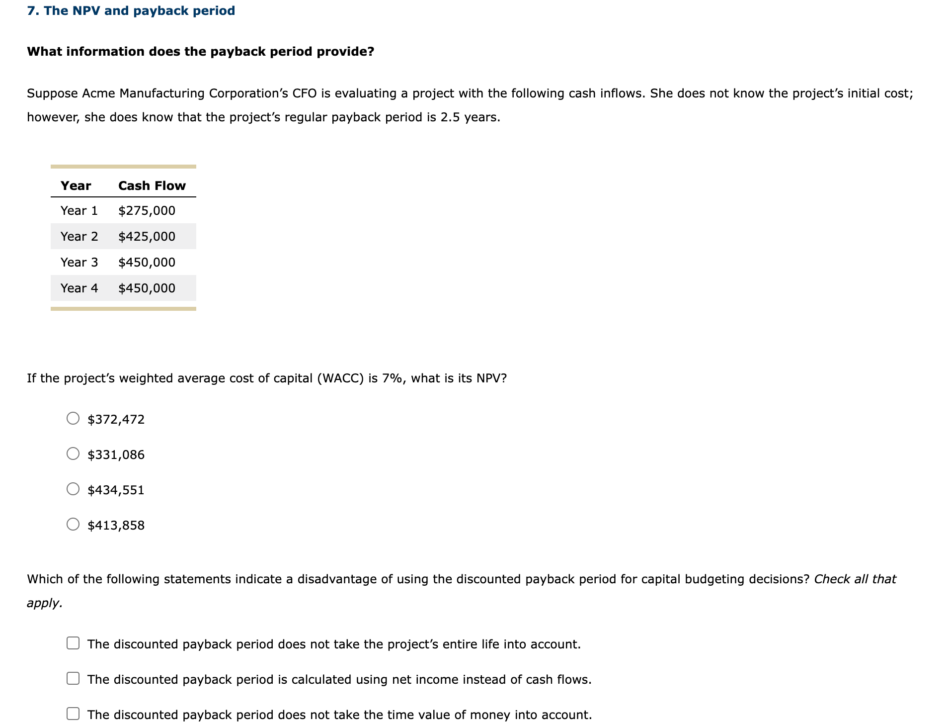 7. The NPV and payback period What information does the payback