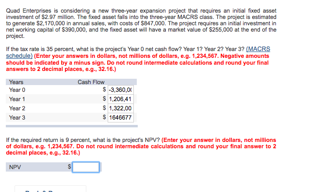 Quad Enterprises is considering a new three-year expansion project that requires