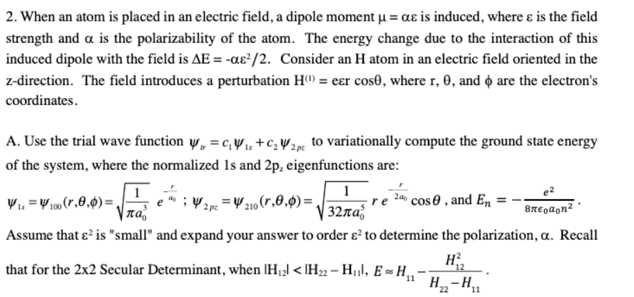 2. When an atom is placed in an electric field, a