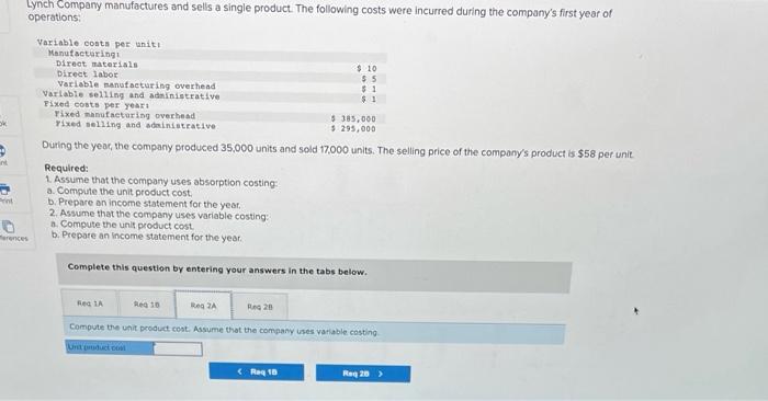 sells a single product. The following costs were incurred during the company's