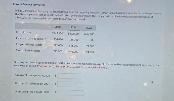  Current Attempt in Progress Indigo Construction Company has entered into a