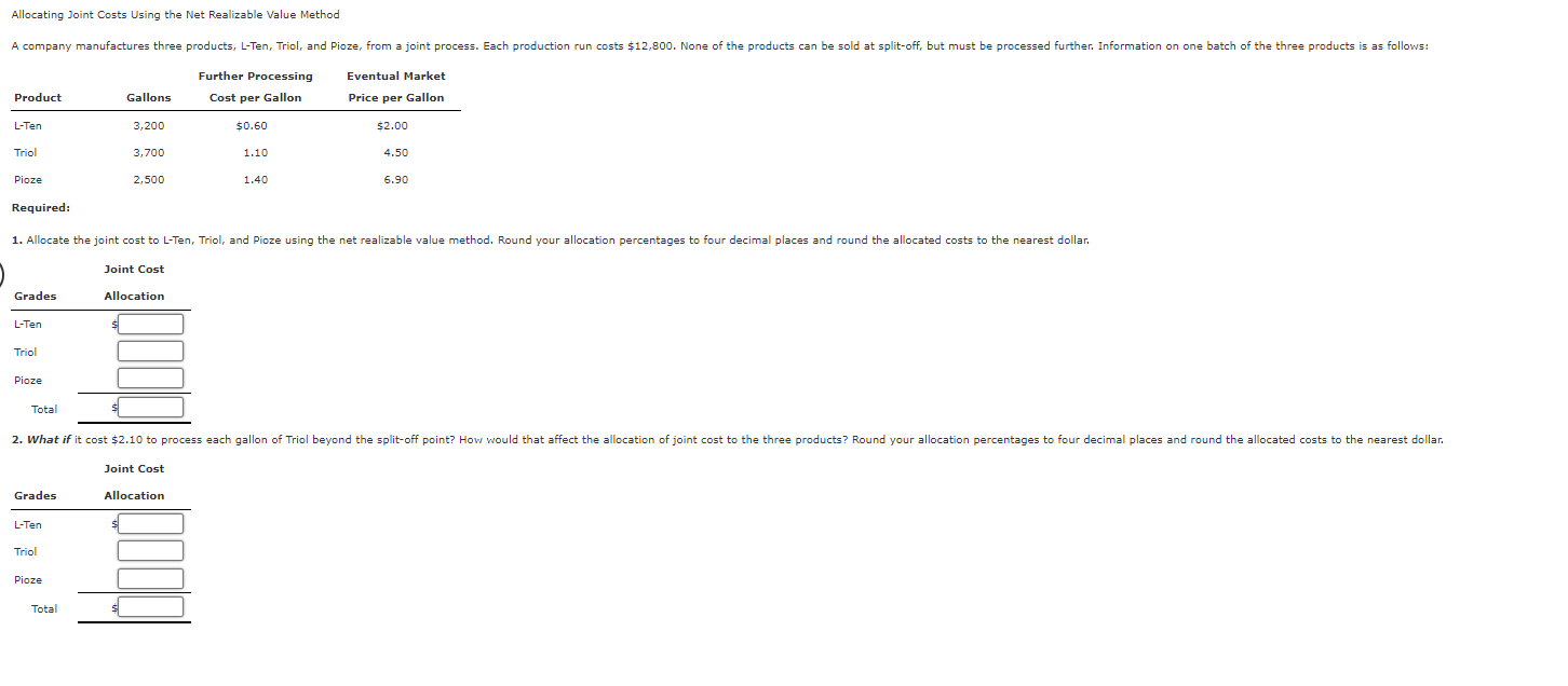 Hello, please correct answers only which will receive upvote. Allocating Joint Costs