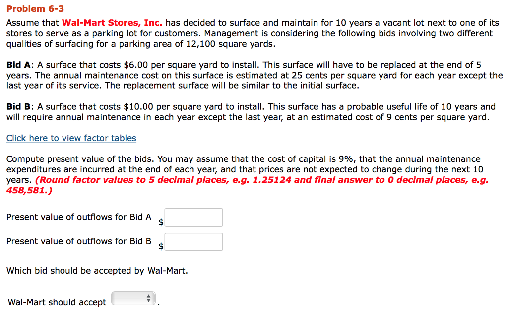  Problem 6-3 Assume that Wal-Mart Stores, Inc. has decided to surface