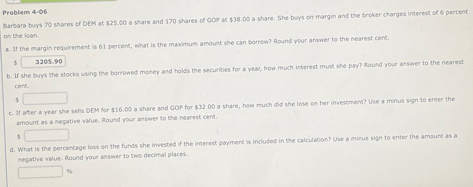  Problem 4-06 Barbara buys 70 shares of DEM at $25.00 a