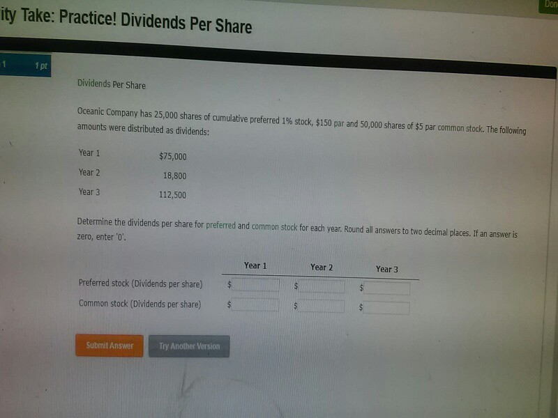  Don ity Take: Practice! Dividends Per Share 1 pt Dividends Per