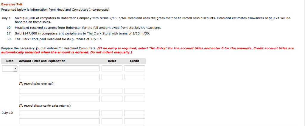  Exercise 7-6 Presented below is information from Headland Computers Incorporated July