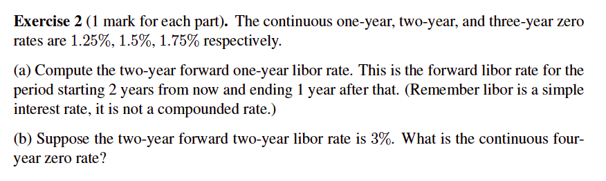 Quantitative Finance: Exercise 2 ( mark for each part). The continuous one-year,